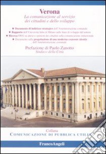 Verona. La comunicazione al servizo dei cittadini e dello sviluppo libro