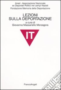 Lezioni sulla deportazione libro di Massariello Merzagora G. (cur.)