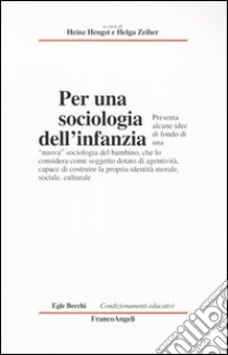 Per una sociologia dell'infanzia libro di Hengst H. (cur.); Zeiher H. (cur.)