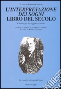 L'Interpretazione dei sogni libro del secolo. L'immagine tra soggetto e cultura libro di Contardi R. (cur.)