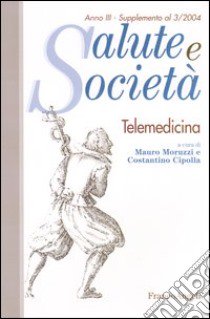 Telemedicina libro di Moruzzi M. (cur.); Cipolla C. (cur.)