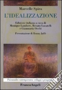 L'idealizzazione libro di Spira Marcelle