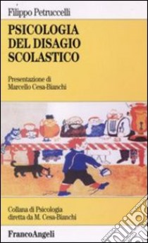 Psicologia del disagio scolastico libro di Petruccelli Filippo