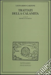 Trattati della calamita libro di Garzoni Leonardo; Ugaglia M. (cur.)