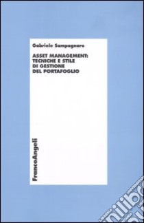 Asset management: tecniche e stile di gestione del portafoglio libro di Sampagnaro Gabriele