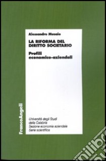 La riforma del diritto societario. Profili economico-aziendali libro di Musaio Alessandro