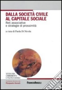 Dalla società civile al capitale sociale libro di Di Nicola P. (cur.)