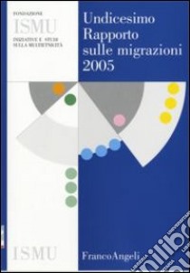 Undicesimo rapporto sulle migrazioni 2005 libro