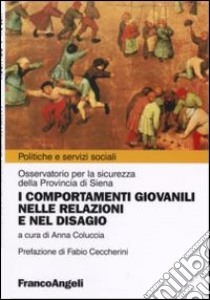 I comportamenti giovanili nelle relazioni e nel disagio libro di Coluccia A. (cur.)