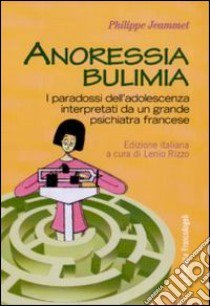 Anoressia bulimia libro di Jeammet Philippe