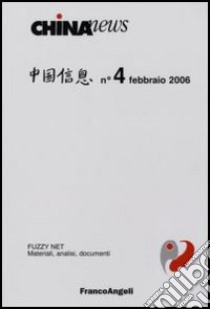 China news (2006). Vol. 4 libro di Fuzzy Net (cur.)