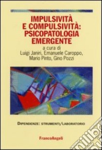 Impulsività e compulsività: psicopatologia emergente libro