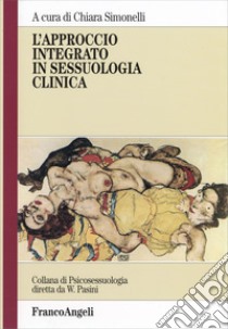 L'approccio integrato in sessuologia clinica libro di Simonelli C. (cur.)