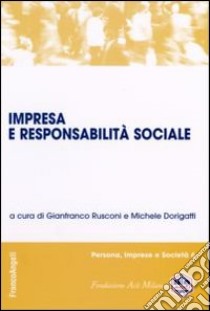 Impresa e responsabilità sociale libro di Rusconi G. (cur.); Dorigatti M. (cur.)