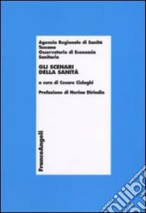 Gli scenari della sanità libro di Cislaghi C. (cur.)