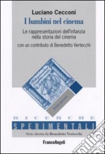 I bambini nel cinema. La rappresentazione dell'infanzia nella storia del cinema libro di Cecconi Luciano