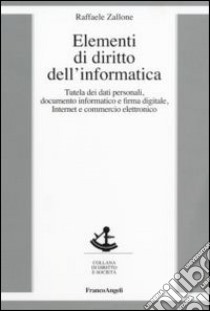 Elementi di diritto dell'informatica libro di Zallone Raffaele