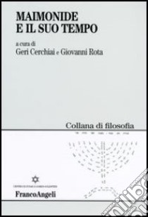 Maimonide e il suo tempo libro di Cerchiai G. (cur.); Rota G. (cur.)