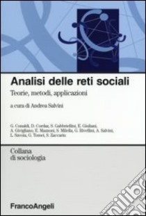 Analisi delle reti sociali. Teorie, metodi, applicazioni libro di Salvini A. (cur.)