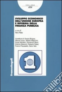 Sviluppo economico dell'Unione Europea e riforma della finanza pubblica libro di Palea V. (cur.)