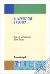 Alimentazione e cultura libro di Picchiarelli I. (cur.); Barone E. (cur.)