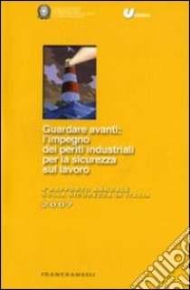 Guardare avanti: l'impiego dei periti industriali per la sicurezza sul lavoro. 4° Rapporto annuale sulla sicurezza in Italia libro di Censis-Cnpi (cur.)