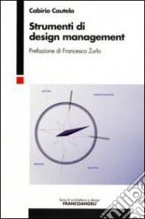 Strumenti di design management libro di Cautela Cabirio