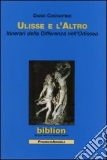 Ulisse e l'altro. Itinerari della differenza nell'Odissea libro di Costantino Dario