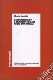 Accountability e bilancio sociale negli enti locali libro di Romolini Alberto