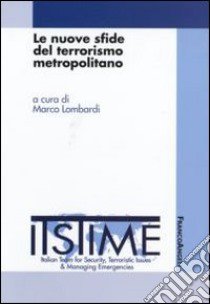 Le nuove sfide del terrorismo metropolitano libro di Lombardi M. (cur.)