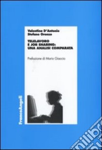 Telelavoro e job sharing: un'analisi comparata libro di D'Antonio Valentina; Oronzo Stefano