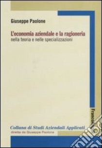 L'economia aziendale e la ragioneria nella teoria e nelle specializzazioni libro di Paolone Giuseppe