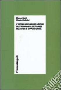 L'internazionalizzazione dell'economia novarese tra sfide e opportunità libro di Baici Eliana; Mainini Cinzia