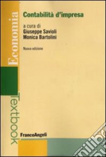 Contabilità d'impresa libro di Savioli G. (cur.); Bartolini M. (cur.)