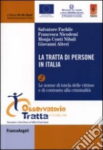 La tratta di persone in Italia. Vol. 2: Le norme di tutela delle vittime e di contrasto alla criminalità organizzata libro