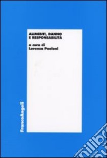 Alimenti, danno e responsabilità libro di Paoloni L. (cur.)