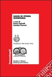 Saggi di storia monetaria libro di Spinelli; Trecroci