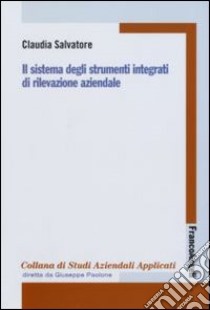 Il sistema degli strumenti integrati di rilevazione aziendale libro di Salvatore Claudia