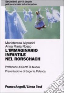 L'immaginario infantile nel Rorschach libro di Aliprandi Maria Teresa; Rosso Anna M.