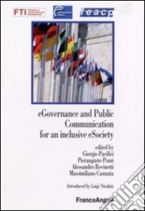 E-governance and public comunication for a inclusive e-society libro di Forum per la tecnologia dell'informazione (cur.)