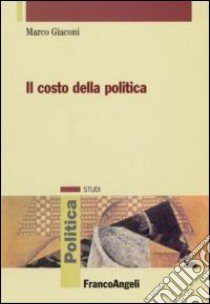 Il costo della politica libro di Giaconi Marco