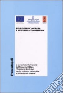 Relazioni d'impresa e sviluppo competitivo libro