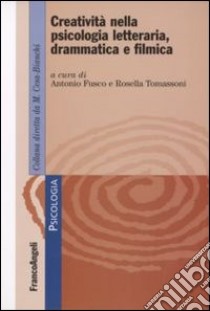 Creatività nella psicologia letteraria, drammatica e filmica libro