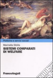 Sistemi comparati di welfare libro di Sibilla Marinella