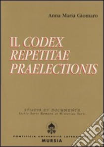 Il Codex repetitae praelectionis libro di Giomaro Anna Maria