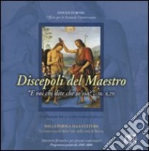 Discepoli del maestro. E voi chi dite che io sia? libro di Diocesi di Roma. Uff. past. universitaria (cur.)