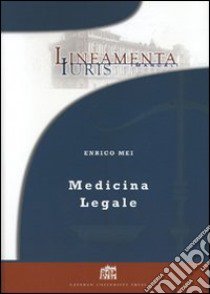 Medicina legale libro di Mei Enrico