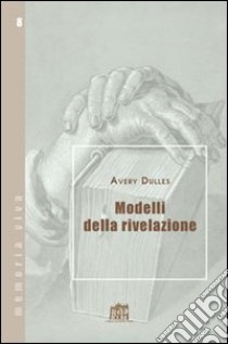 Modelli della rivelazione libro di Dulles Avery