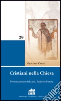 Cristiani nella Chiesa libro di Carrù Giovanni