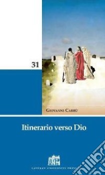 Itinerario verso dio libro di Carrù Giovanni